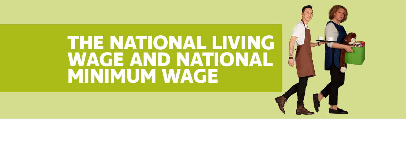 National Living Wage and National Minimum Wage workers